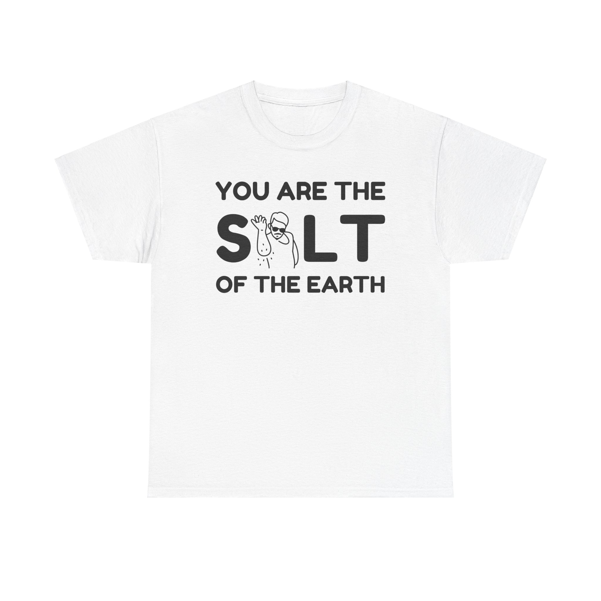 You are the salt of the earth