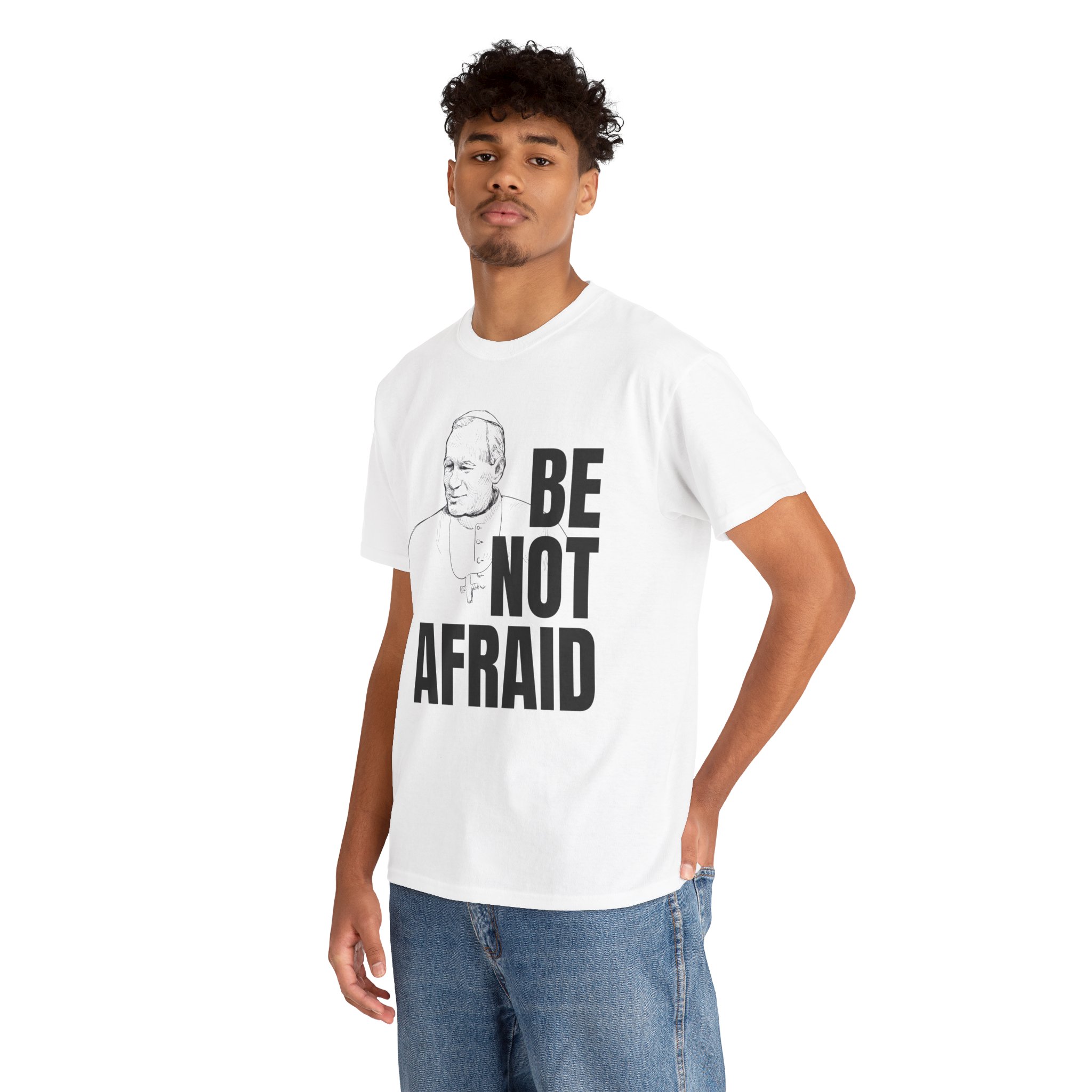 Be not afraid